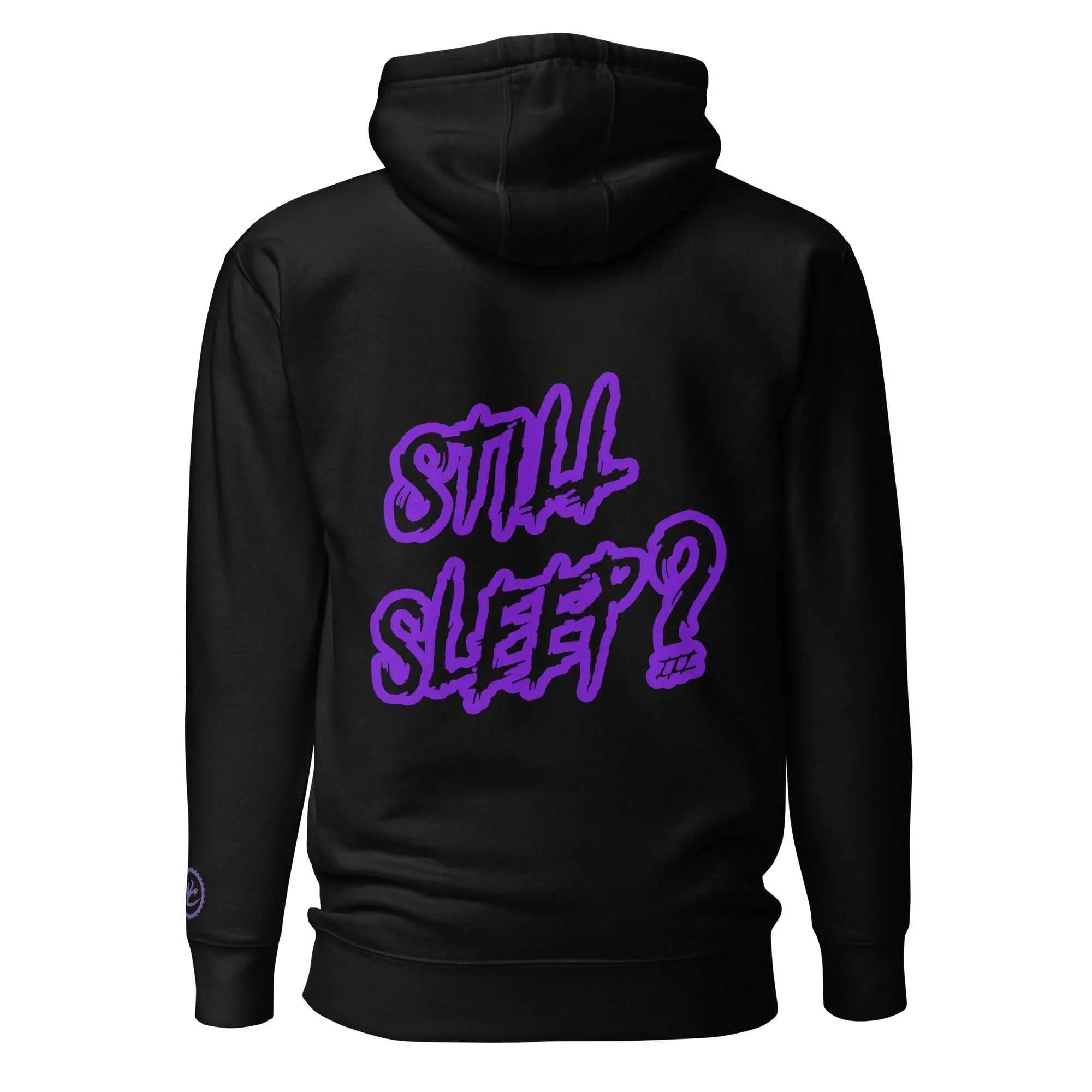 Still Sleep? Soft Hoodie